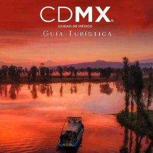 CDMX: Capital de la Transformación | Tu Guía para una Aventura Inolvidable